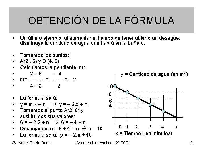 OBTENCIÓN DE LA FÓRMULA • Un último ejemplo, al aumentar el tiempo de tener OBTENCIÓN DE LA FÓRMULA • Un último ejemplo, al aumentar el tiempo de tener