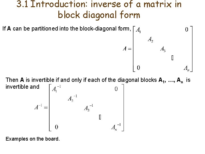 3. 1 Introduction: inverse of a matrix in block diagonal form If A can 3. 1 Introduction: inverse of a matrix in block diagonal form If A can