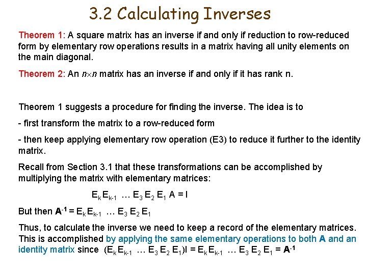3. 2 Calculating Inverses Theorem 1: A square matrix has an inverse if and 3. 2 Calculating Inverses Theorem 1: A square matrix has an inverse if and