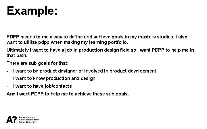 Example: PDPP means to me a way to define and achieve goals in my