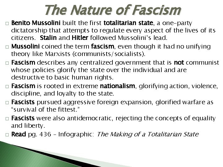 The Nature of Fascism � � � � Benito Mussolini built the first totalitarian