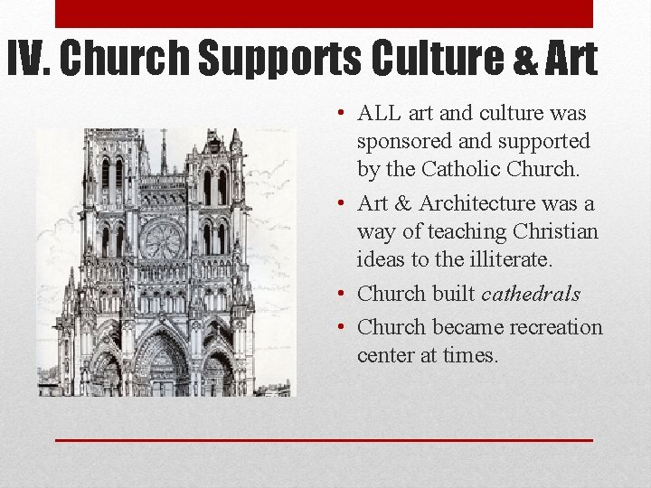 IV. Church Supports Culture & Art • ALL art and culture was sponsored and IV. Church Supports Culture & Art • ALL art and culture was sponsored and
