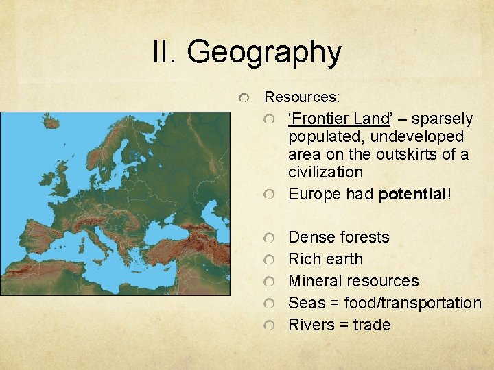 II. Geography Resources: ‘Frontier Land’ – sparsely populated, undeveloped area on the outskirts of II. Geography Resources: ‘Frontier Land’ – sparsely populated, undeveloped area on the outskirts of