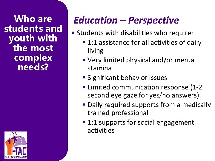 Who are students and youth with the most complex needs? Education – Perspective §