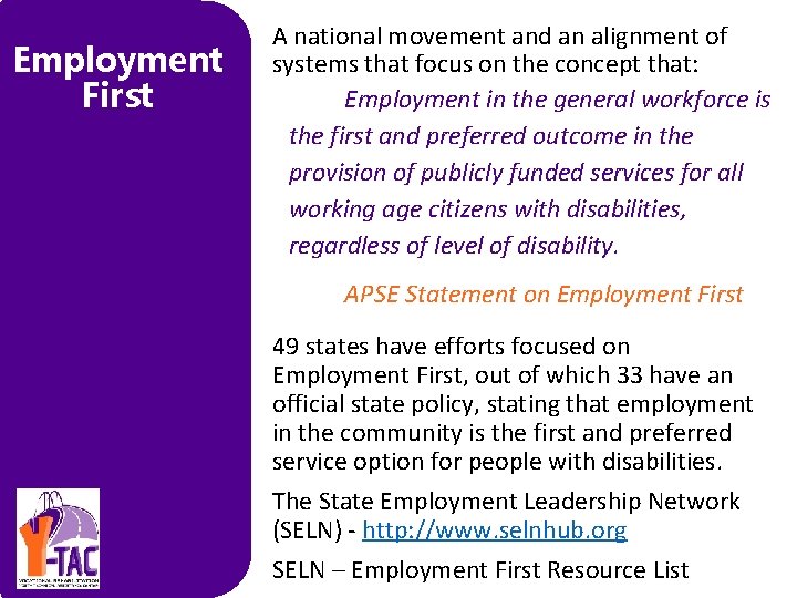 Employment First A national movement and an alignment of systems that focus on the