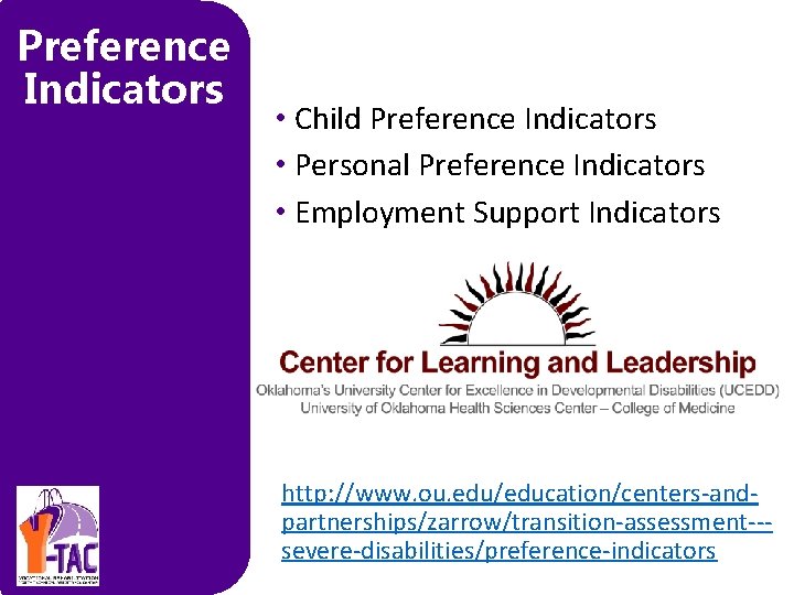 Preference Indicators • Child Preference Indicators • Personal Preference Indicators • Employment Support Indicators