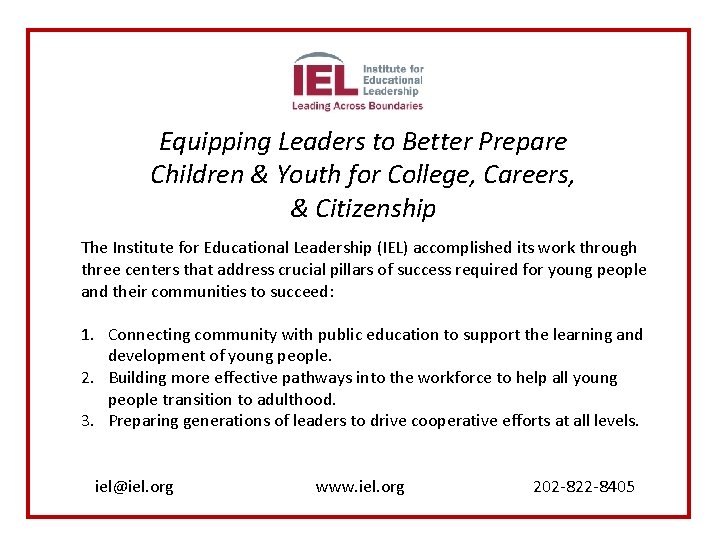Equipping Leaders to Better Prepare Children & Youth for College, Careers, & Citizenship The