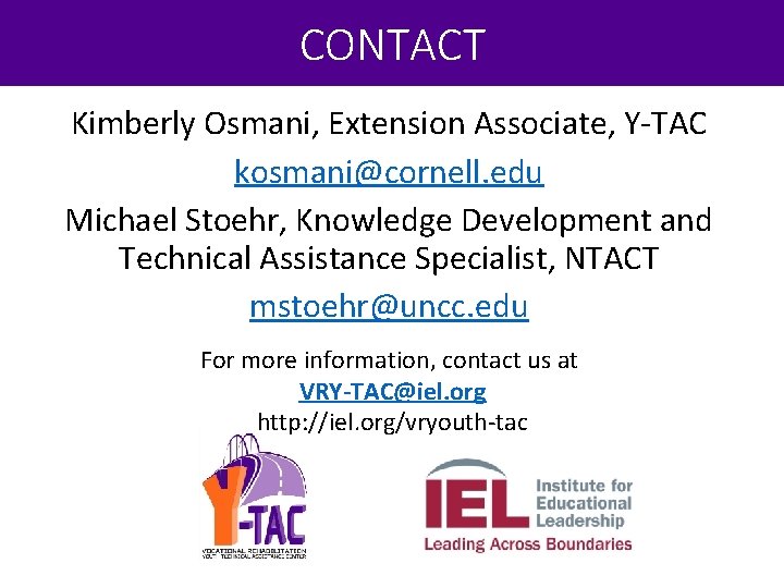 CONTACT Kimberly Osmani, Extension Associate, Y‐TAC kosmani@cornell. edu Michael Stoehr, Knowledge Development and Technical