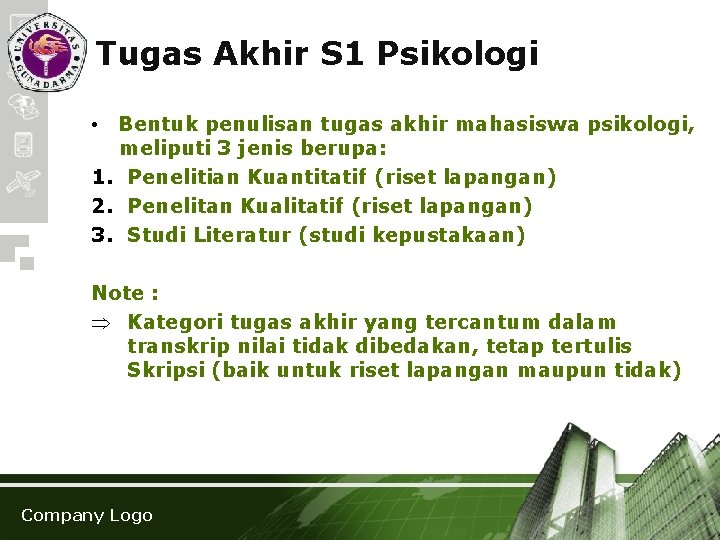 Tugas Akhir S 1 Psikologi • Bentuk penulisan tugas akhir mahasiswa psikologi, meliputi 3