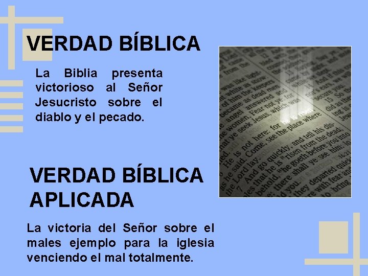 VERDAD BÍBLICA La Biblia presenta victorioso al Señor Jesucristo sobre el diablo y el