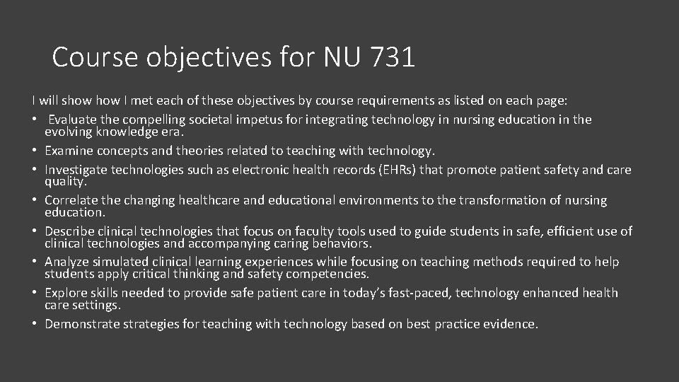 Course objectives for NU 731 I will show I met each of these objectives