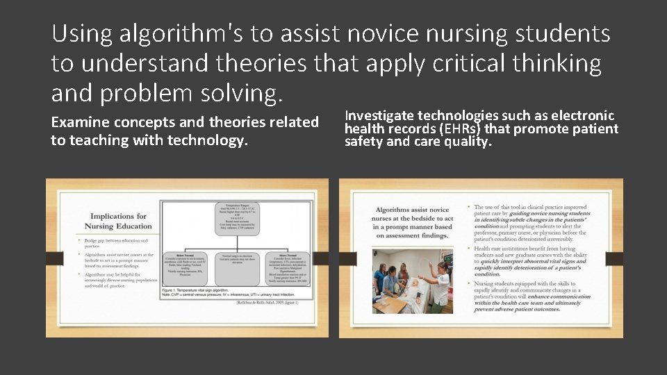 Using algorithm's to assist novice nursing students to understand theories that apply critical thinking