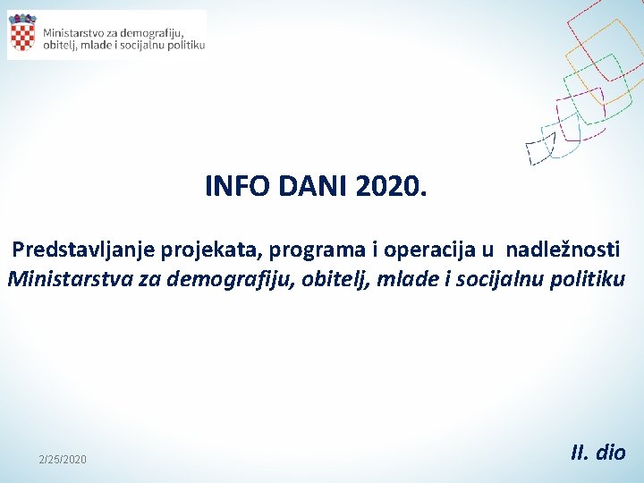 INFO DANI 2020. Predstavljanje projekata, programa i operacija u nadležnosti Ministarstva za demografiju, obitelj,