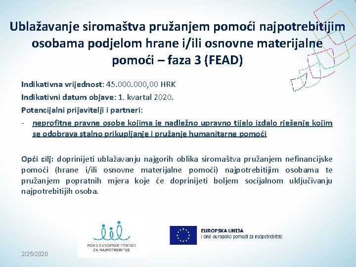 Ublažavanje siromaštva pružanjem pomoći najpotrebitijim osobama podjelom hrane i/ili osnovne materijalne pomoći – faza