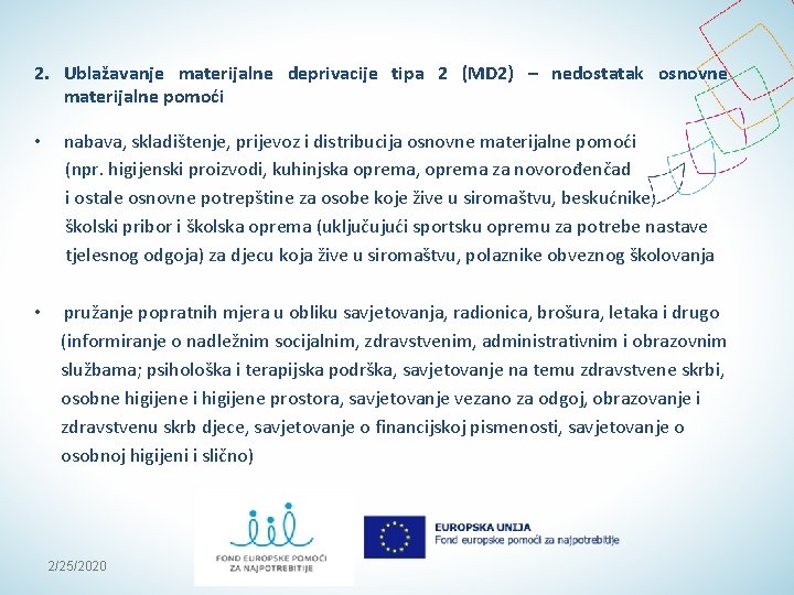 2. Ublažavanje materijalne deprivacije tipa 2 (MD 2) – nedostatak osnovne materijalne pomoći •