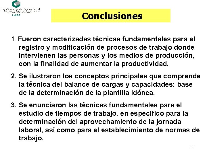 Conclusiones 1. Fueron caracterizadas técnicas fundamentales para el registro y modificación de procesos de