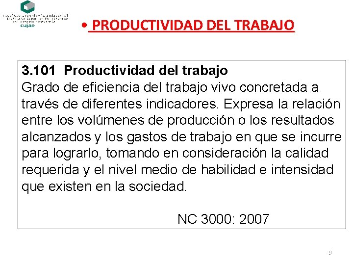  • PRODUCTIVIDAD DEL TRABAJO 3. 101 Productividad del trabajo Grado de eficiencia del
