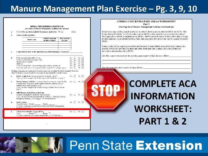 Manure Management Plan Exercise – Pg. 3, 9, 10 COMPLETE ACA INFORMATION WORKSHEET: PART