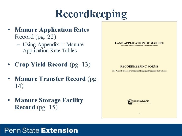 Recordkeeping • Manure Application Rates Record (pg. 22) – Using Appendix 1: Manure Application