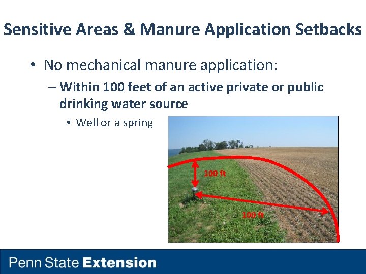 Sensitive Areas & Manure Application Setbacks • No mechanical manure application: – Within 100