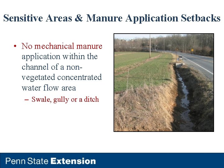 Sensitive Areas & Manure Application Setbacks • No mechanical manure application within the channel