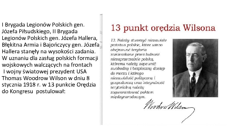 I Brygada Legionów Polskich gen. Józefa Piłsudskiego, II Brygada Legionów Polskich gen. Józefa Hallera,