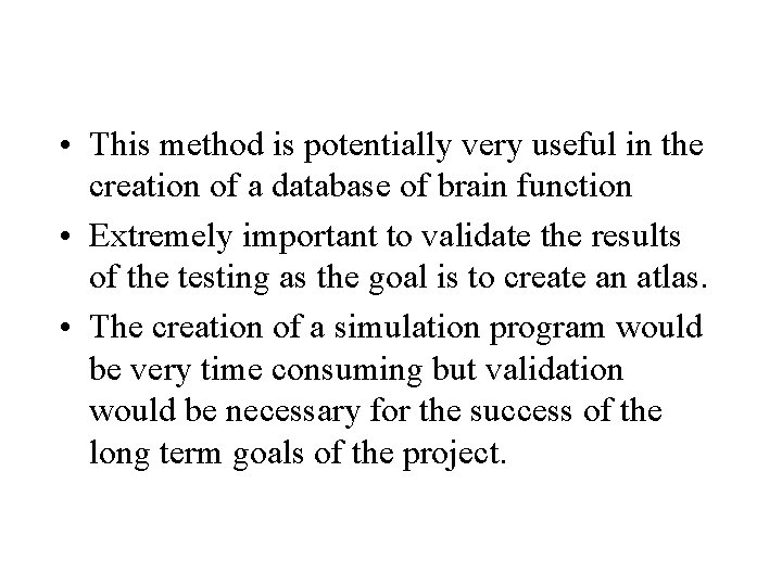  • This method is potentially very useful in the creation of a database