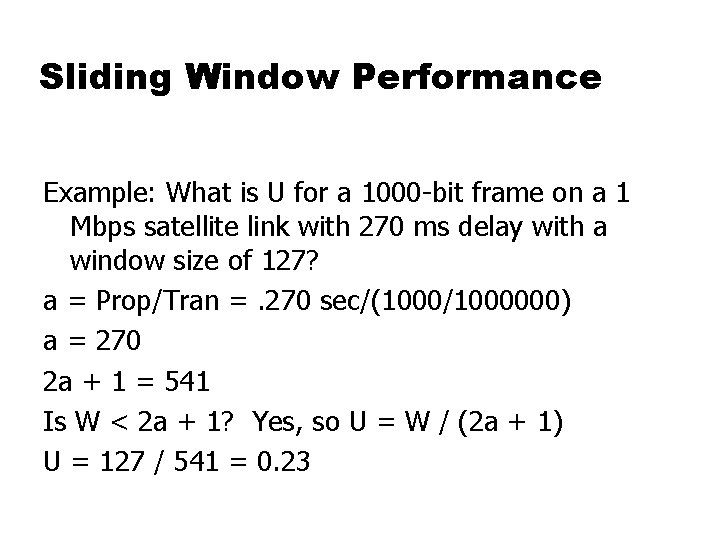 Sliding Window Performance Example: What is U for a 1000 -bit frame on a