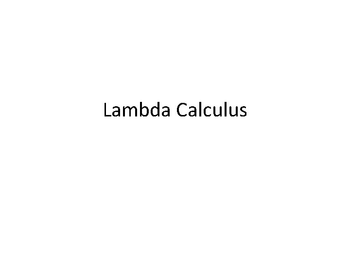 Lambda Calculus 
