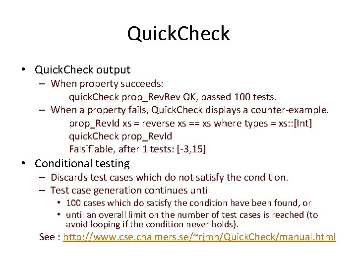 Quick. Check • Quick. Check output – When property succeeds: quick. Check prop_Rev. Rev