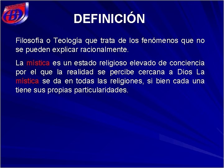 DEFINICIÓN Filosofía o Teología que trata de los fenómenos que no se pueden explicar