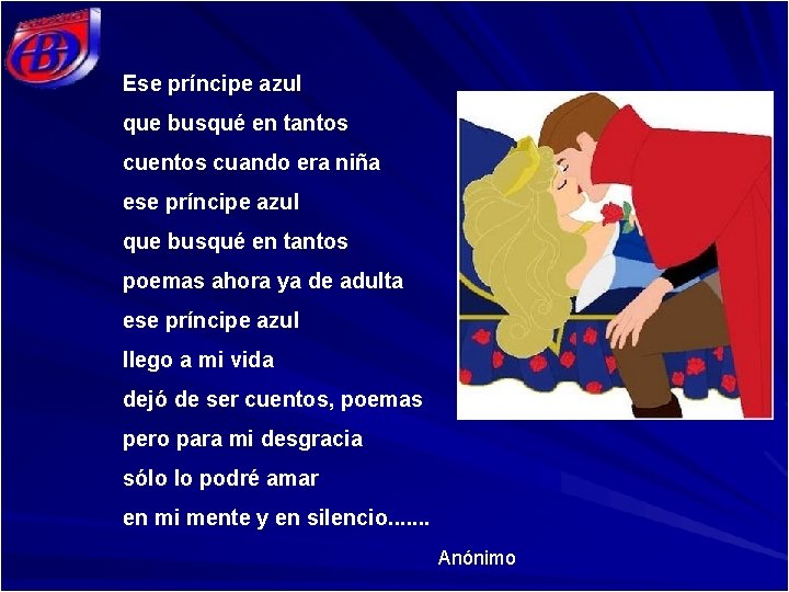 Ese príncipe azul que busqué en tantos cuentos cuando era niña ese príncipe azul