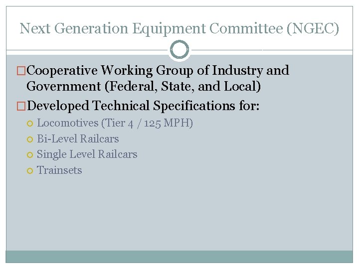 Next Generation Equipment Committee (NGEC) �Cooperative Working Group of Industry and Government (Federal, State,