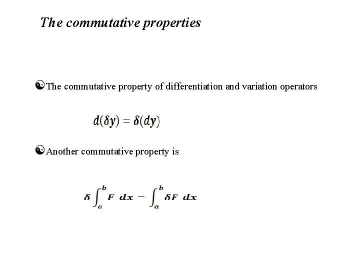 The commutative properties The commutative property of differentiation and variation operators Another commutative property