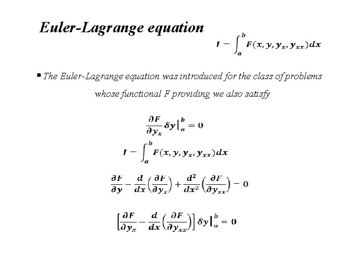 Euler-Lagrange equation § The Euler-Lagrange equation was introduced for the class of problems whose