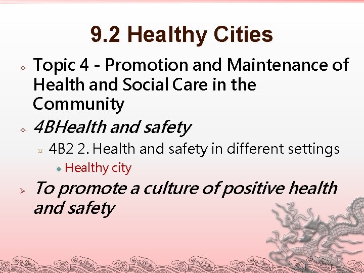 9. 2 Healthy Cities Topic 4 - Promotion and Maintenance of Health and Social