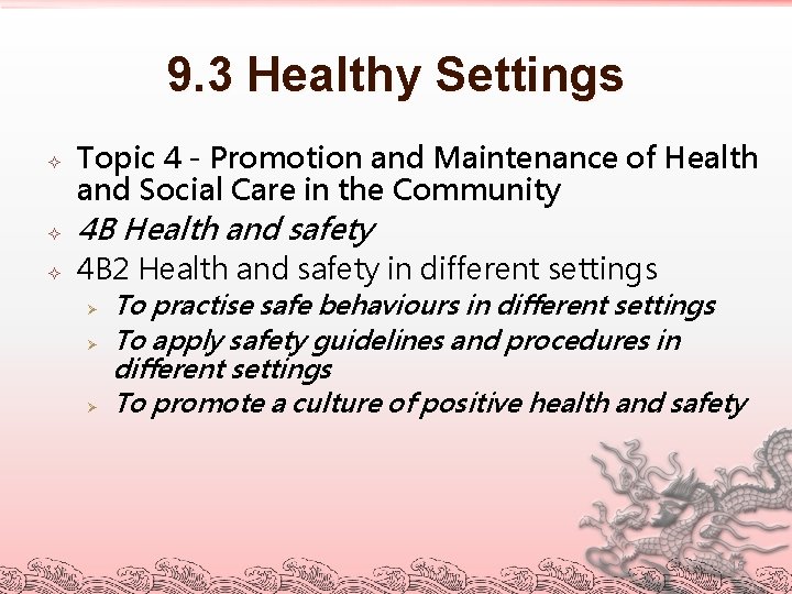 9. 3 Healthy Settings Topic 4 - Promotion and Maintenance of Health and Social