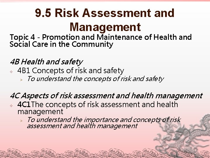 9. 5 Risk Assessment and Management Topic 4 - Promotion and Maintenance of Health