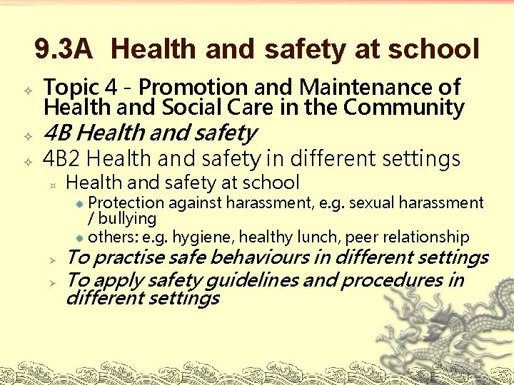 9. 3 A Health and safety at school Topic 4 - Promotion and Maintenance