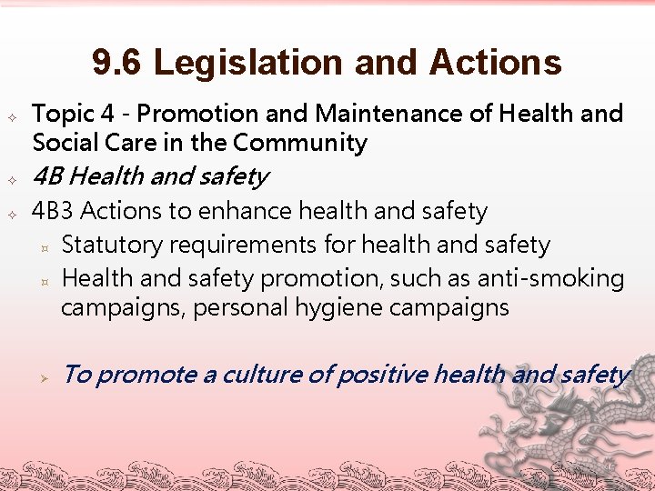 9. 6 Legislation and Actions Topic 4 - Promotion and Maintenance of Health and