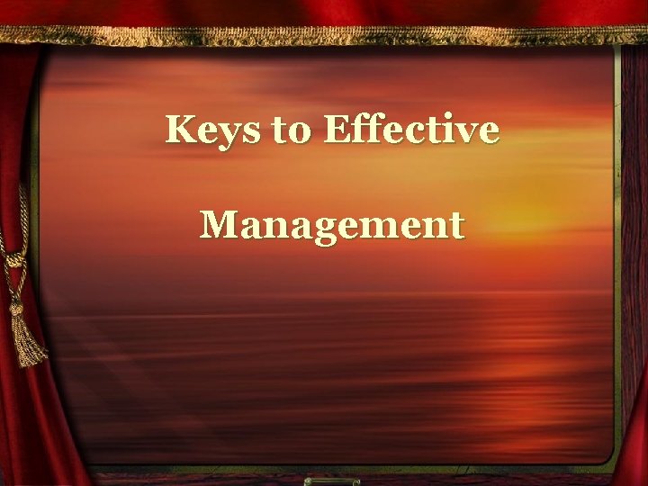 Keys to Effective Management 