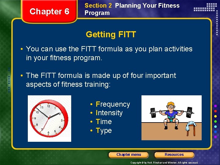 Chapter 6 Section 2 Planning Your Fitness Program Getting FITT • You can use