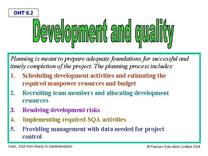 OHT 6. 2 Planning is meant to prepare adequate foundations for successful and timely