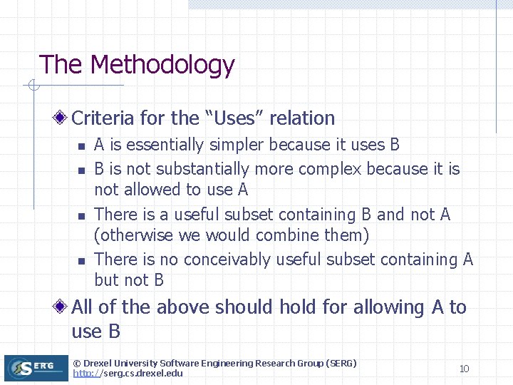 The Methodology Criteria for the “Uses” relation n n A is essentially simpler because