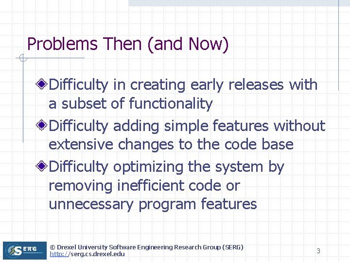 Problems Then (and Now) Difficulty in creating early releases with a subset of functionality