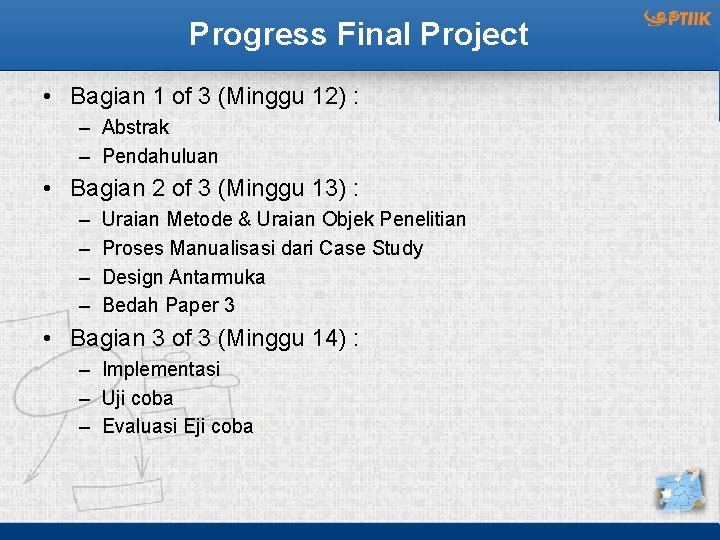 Progress Final Project • Bagian 1 of 3 (Minggu 12) : – Abstrak –