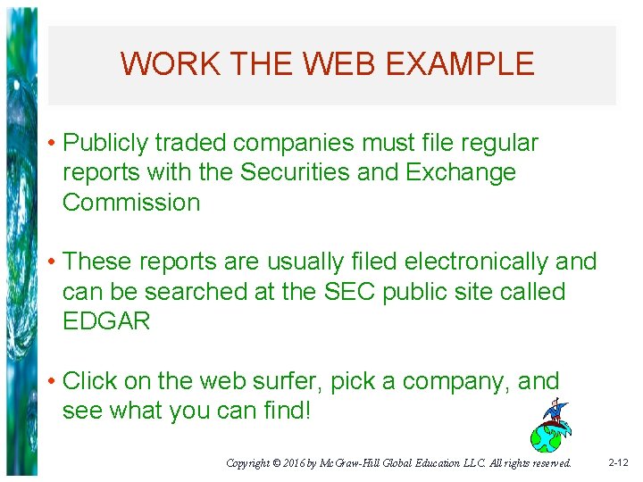 WORK THE WEB EXAMPLE • Publicly traded companies must file regular reports with the
