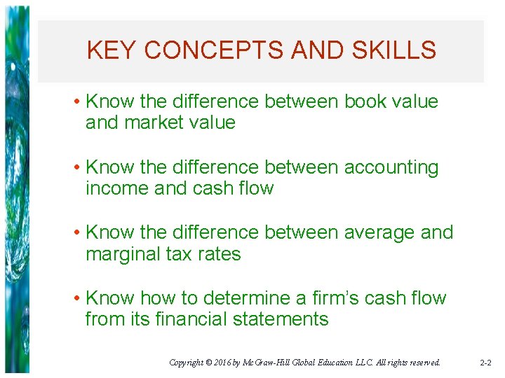 KEY CONCEPTS AND SKILLS • Know the difference between book value and market value