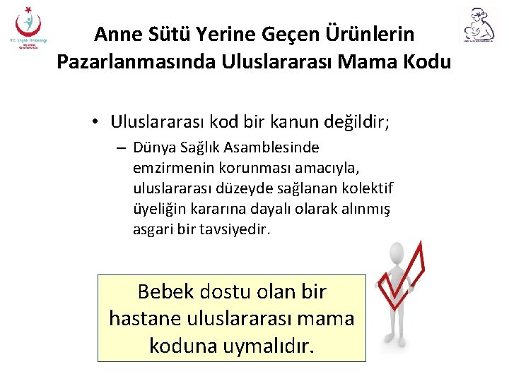 Anne Sütü Yerine Geçen Ürünlerin Pazarlanmasında Uluslararası Mama Kodu • Uluslararası kod bir kanun