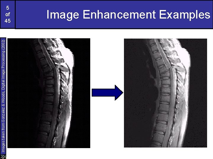 Images taken from Gonzalez & Woods, Digital Image Processing (2002) 5 of 45 Image